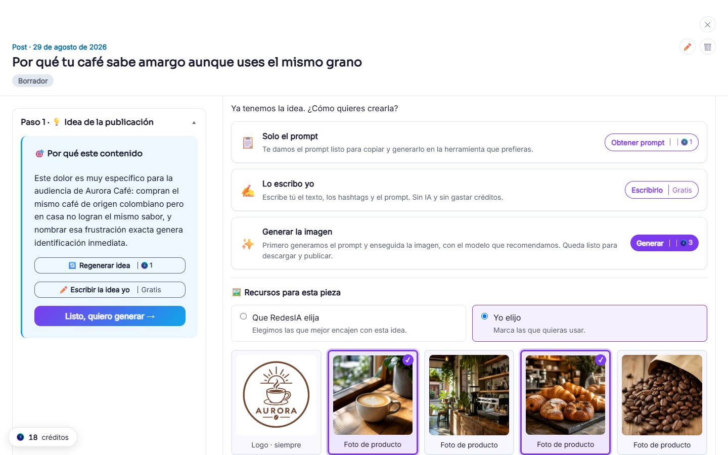 Publicación abierta a pantalla completa en RedesIA: a la izquierda la idea y por qué se sugirió; a la derecha las tres formas de crearla — solo el prompt, escribirlo tú o generar la imagen — y debajo la elección de recursos, con el logo fijo y las fotos de la marca para marcar cuáles usar